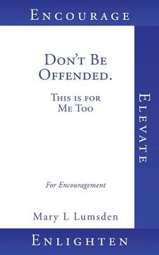portada Don't Be Offended. This is for Me Too (en Inglés)