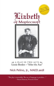 portada Lizbeth of Maplecroft: a Play in Two Acts: Lizzie Borden - "After the Axe" (en Inglés)