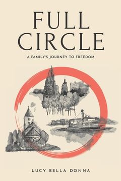 portada Full Circle: A Family's Journey to Freedom (en Inglés)
