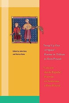 portada "Song up out of Spain": Poems in Tribute to Ezra Pound: A Bilingual Anthology (en Inglés)