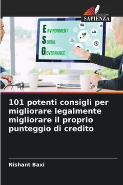 portada 101 potenti consigli per migliorare legalmente migliorare il proprio punteggio di credito (en Italiano)