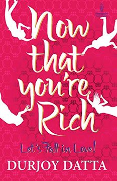 portada Now That You're Rich: Let's Fall in Love!