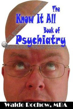 portada The Know It All Book of Psychiatry (en Inglés)