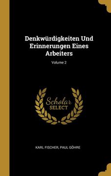portada Denkwürdigkeiten und Erinnerungen Eines Arbeiters; Volume 2 