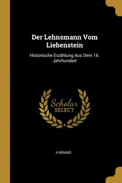 portada Der Lehnsmann vom Liebenstein: Historische Erzählung aus dem 16. Jahrhundert (in German)