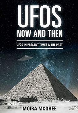 portada Ufos now and Then: Ufo and Alien Encounters From Both the Present Time and in the Past (in English)