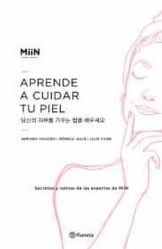 portada Aprende a Cuidar Tu Piel: Secretos Y Rutinas de Las Expertas de Miin (in Spanish)