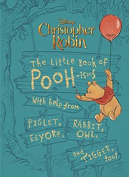 portada Christopher Robin: The Little Book of Pooh-Isms: With Help From Piglet, Eeyore, Rabbit, Owl, and Tigger, Too! (libro en Inglés)