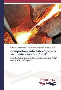 portada Comportamiento tribológico de las fundiciones tipo "silal" (in Spanish)