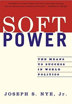 portada Soft Power: The Means to Success in World Politics (en Inglés)