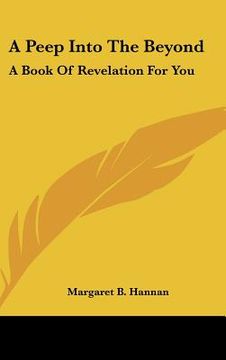 portada a peep into the beyond: a book of revelation for you