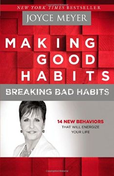 portada Making Good Habits, Breaking Bad Habits: 14 New Behaviors That Will Energize Your Life (en Inglés)