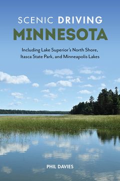 portada Scenic Driving Minnesota: Including Lake Superior's North Shore, Itasca State Park, and Minneapolis Lakes (in English)