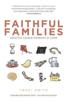 portada Faithful Families: Creating Sacred Moments at Home 