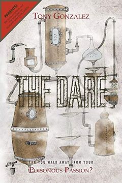 portada The Dare: Can you Walk Away From Your Poisonous Passion? (en Inglés)