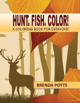 portada Hunt. Fish. Color!: A Coloring Book for Everyone (in English)