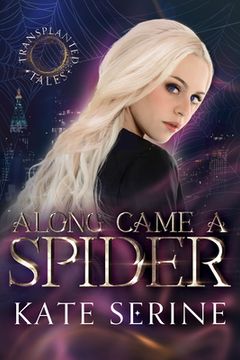 portada Along Came a Spider (Transplanted Tales) (en Inglés)
