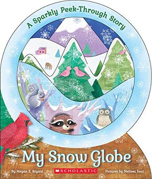 portada My Snow Globe: A Sparkly Peek-Through Story (en Inglés)