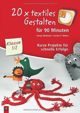 portada 20 x Textiles Gestalten für 90 Minuten Klasse 1/2 (in German)