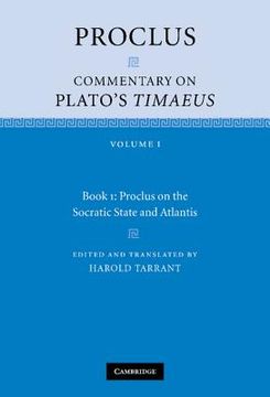 portada Proclus: Commentary on Plato's Timaeus: Volume 1, Book 1: Proclus on the Socratic State and Atlantis Hardback: Proclus on the Socratic State and Atlantis v. 1, (in English)