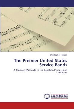 portada The Premier United States Service Bands: A Clarinetist's Guide to the Audition Process and Literature