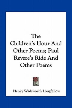 portada the children's hour and other poems; paul revere's ride and other poems
