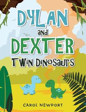 portada Dylan and Dexter Twin Dinosaurs (en Inglés)