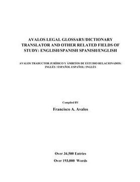 portada Avalos Legal Glossary/Dictionary Translator And Other Related Fields Of Study: English/Spanish Spanish/English: English/Spanish Spanish/English (en Inglés)