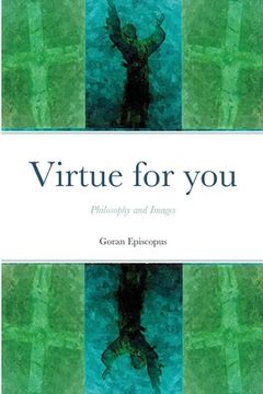 portada Virtue for you: Philosophy and images (en Inglés)