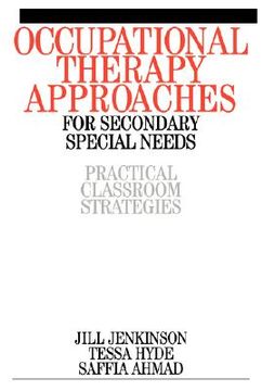 portada occupational therapy approaches for secondary special needs: practical classroom strategies (en Inglés)