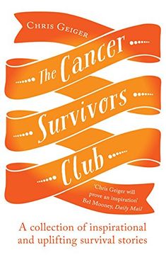 portada The Cancer Survivors Club: A Collection of Inspirational and Uplifting Stories (en Inglés)