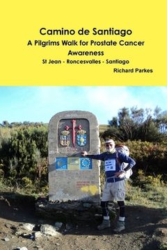 portada Camino de Santiago - A Pilgrims Walk for Prostate Cancer Awareness (in English)
