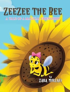 portada ZeeZee the Bee: A Tale of a Magical Friendship (en Inglés)