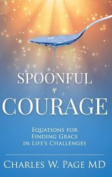 portada Spoonful of Courage: Equations to Find Grace in Life's Challenges (en Inglés)