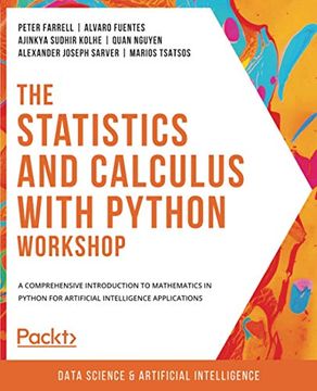 portada The Statistics and Calculus With Python Workshop: A Comprehensive Introduction to Mathematics in Python for Artificial Intelligence Applications (in English)