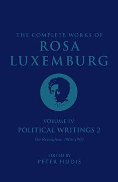 portada The Complete Works of Rosa Luxemburg Volume IV: Political Writings 2, on Revolution (1906-1909) (in English)