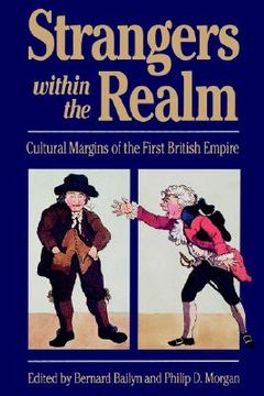 portada strangers within the realm: cultural margins of the first british empire (en Inglés)