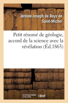 portada Petit Résumé de Géologie, Accord de la Science Avec La Révélation (en Francés)