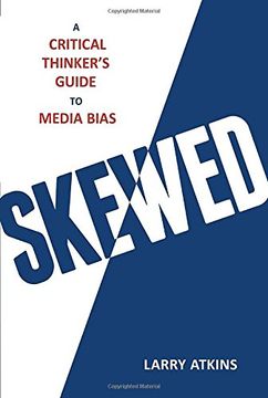 portada Skewed: A Critical Thinker's Guide to Media Bias