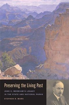 portada Preserving the Living Past: John c. Merriam's Legacy in the State and National Parks (en Inglés)