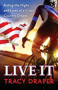 portada Live It: Riding the Highs and Lows of a Cross Country Dream