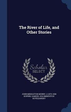 portada The River of Life, and Other Stories