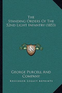 portada the standing orders of the 52nd light infantry (1853) (en Inglés)