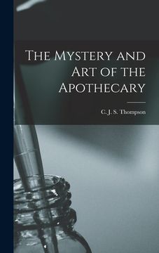 portada The Mystery and Art of the Apothecary (in English)