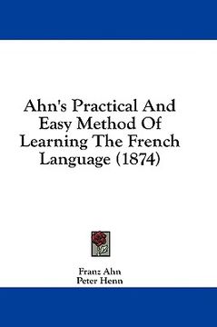 portada ahn's practical and easy method of learning the french language (1874)