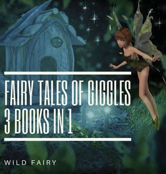 portada Fairy Tales of Giggles: 3 Books in 1 (in English)