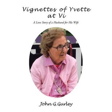 portada Vignettes of Yvette at Vi: A Love Story of a Husband for His Wife (en Inglés)