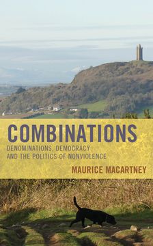 portada Combinations: Denominations, Democracy and the Politics of Nonviolence (en Inglés)