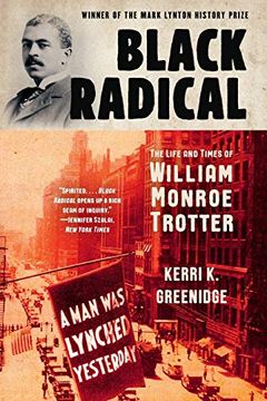 portada Black Radical: The Life and Times of William Monroe Trotter 