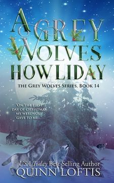 A Grey Wolves Howliday: The Grey Wolves Series Book 14 (en Inglés)